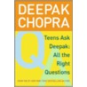 Teens Ask Deepak by Dr Deepak Chopra