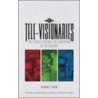 Tele-Visionaries door Richard C. Webb