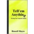 Tell'Em Anything