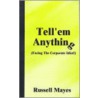 Tell'Em Anything by Russell Mayes