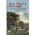 Ten Acres Enough