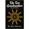 Ten Grandmothers door Alice Marriott