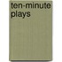 Ten-Minute Plays