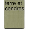 Terre et cendres by Atiq Rahimi