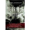 Terrible Victory by Mark Zuehlke