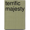 Terrific Majesty by Carolyn Hamilton