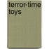 Terror-Time Toys