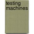 Testing Machines