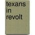 Texans In Revolt