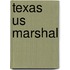Texas Us Marshal