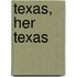 Texas, Her Texas