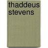 Thaddeus Stevens door Edward Belcher Callender