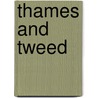 Thames And Tweed door George Rooper
