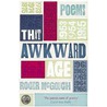 That Awkward Age by Roger McGough