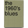 The 1960's Blues by Michael Thacker