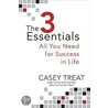 The 3 Essentials door Casey Treat