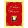 The 3 Wise Women door Christin Ditchfield