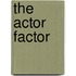 The Actor Factor