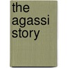 The Agassi Story door Mike Agassi