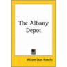 The Albany Depot by William Dean Howells
