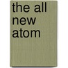 The All New Atom door Gail Simone