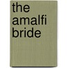 The Amalfi Bride door Anne Major