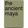 The Ancient Maya door Virginia Schomp