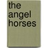 The Angel Horses