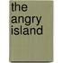 The Angry Island