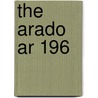 The Arado Ar 196 door Volker Koos