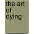 The Art Of Dying