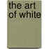 The Art Of White