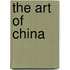 The Art of China