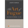 The Art of Fugue door University Joseph Kerman
