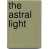 The Astral Light by Nizida