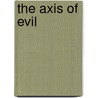 The Axis Of Evil door Shaul Shai