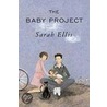 The Baby Project door Sarah Ellis