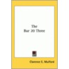 The Bar 20 Three door Clarence E. Mulford