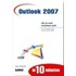 Microsoft Outlook 2007 in 10 minuten