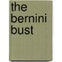 The Bernini Bust