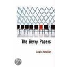 The Berry Papers by Lewis Melville