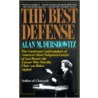 The Best Defense by Alan M. Dershowitz