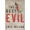 The Best Of Evil by Eric Wilson