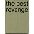 The Best Revenge
