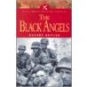 The Black Angels by Rupert Butler