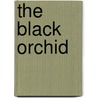 The Black Orchid door Andrea Cairnes