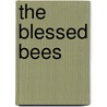 The Blessed Bees door Oscar Clute