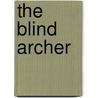 The Blind Archer door John Gregory Betancourt