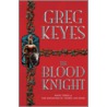 The Blood Knight door Greg Keyes