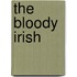 The Bloody Irish